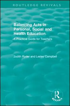 Ryder / Campbell |  Balancing Acts in Personal, Social and Health Education | Buch |  Sack Fachmedien