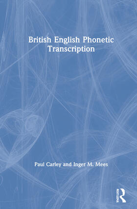 Carley / Mees |  British English Phonetic Transcription | Buch |  Sack Fachmedien