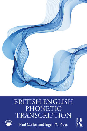 Mees / Carley |  British English Phonetic Transcription | Buch |  Sack Fachmedien