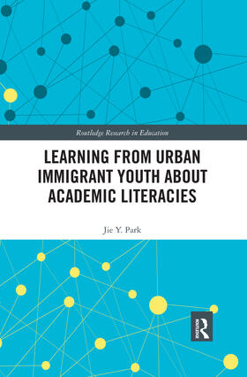 Park |  Learning from Urban Immigrant Youth about Academic Literacies | Buch |  Sack Fachmedien