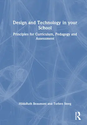 Beaumont / Steeg |  Design and Technology in your School | Buch |  Sack Fachmedien