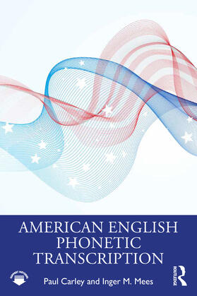 Carley / Mees |  American English Phonetic Transcription | Buch |  Sack Fachmedien