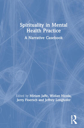 Jaffe / Nicola / Floersch |  Spirituality in Mental Health Practice | Buch |  Sack Fachmedien