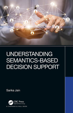 Jain |  Understanding Semantics-Based Decision Support | Buch |  Sack Fachmedien