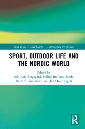 Bergsgard / Bratland-Sanda / Giulianotti |  Sport, Outdoor Life and the Nordic World | Buch |  Sack Fachmedien