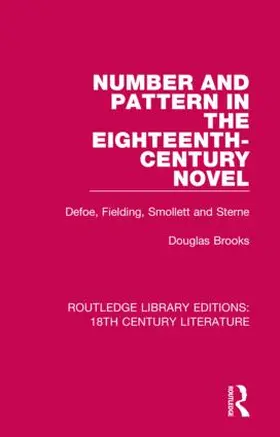 Brooks |  Number and Pattern in the Eighteenth-Century Novel | Buch |  Sack Fachmedien