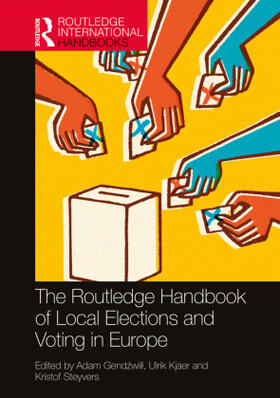 Gendzwill / Kjaer / Steyvers |  The Routledge Handbook of Local Elections and Voting in Europe | Buch |  Sack Fachmedien