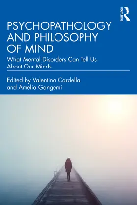 Gangemi / Cardella |  Psychopathology and Philosophy of Mind | Buch |  Sack Fachmedien