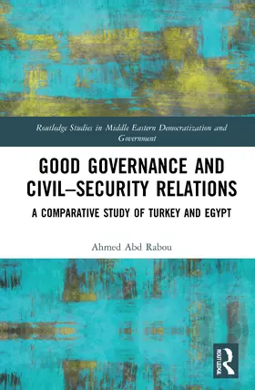 Abd Rabou |  Good Governance and Civil-Security Relations | Buch |  Sack Fachmedien