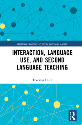Huth |  Interaction, Language Use, and Second Language Teaching | Buch |  Sack Fachmedien