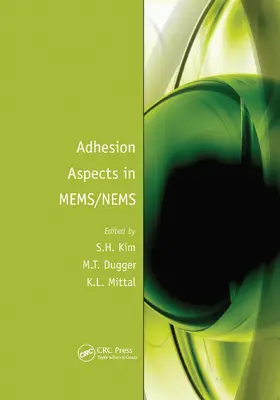 Kim / Dugger / Mittal |  Adhesion Aspects in MEMS/NEMS | Buch |  Sack Fachmedien