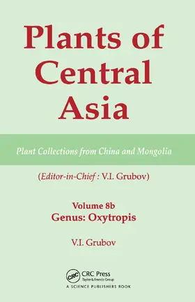 Grubov |  Plants of Central Asia - Plant Collection from China and Mongolia, Vol. 8b | Buch |  Sack Fachmedien