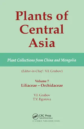 Grubov |  Plants of Central Asia - Plant Collection from China and Mongolia, Vol. 7 | Buch |  Sack Fachmedien