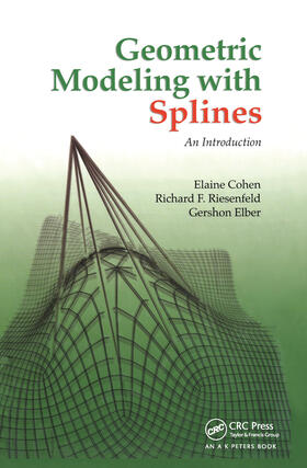 Cohen / Riesenfeld / Elber |  Geometric Modeling with Splines | Buch |  Sack Fachmedien