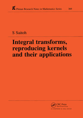 Saitoh |  Integral Transforms, Reproducing Kernels and Their Applications | Buch |  Sack Fachmedien