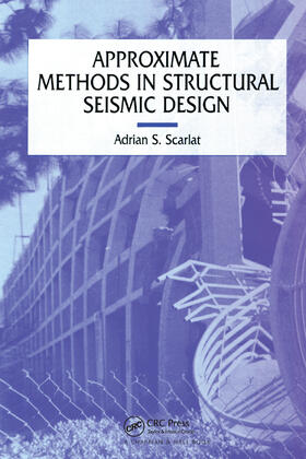 Scarlat |  Approximate Methods in Structural Seismic Design | Buch |  Sack Fachmedien