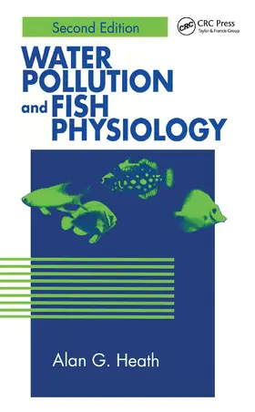 Heath |  Water Pollution and Fish Physiology | Buch |  Sack Fachmedien