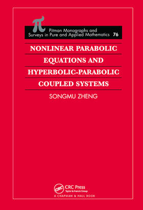 Zheng |  Nonlinear Parabolic Equations and Hyperbolic-Parabolic Coupled Systems | Buch |  Sack Fachmedien