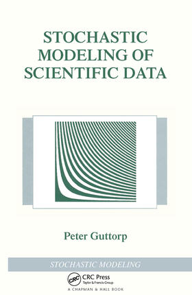 Guttorp |  Stochastic Modeling of Scientific Data | Buch |  Sack Fachmedien