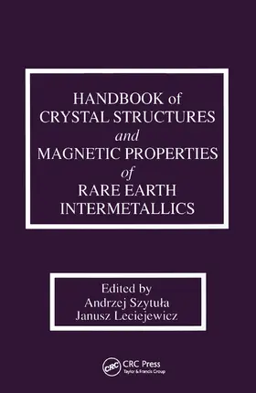 Szytula / Leciejewicz |  Handbook of Crystal Structures and Magnetic Properties of Rare Earth Intermetallics | Buch |  Sack Fachmedien