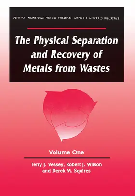 Veasey |  The Physical Separation and Recovery of Metals from Waste, Volume One | Buch |  Sack Fachmedien