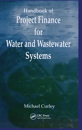 Curley |  Handbook of Project Finance for Water and Wastewater Systems | Buch |  Sack Fachmedien