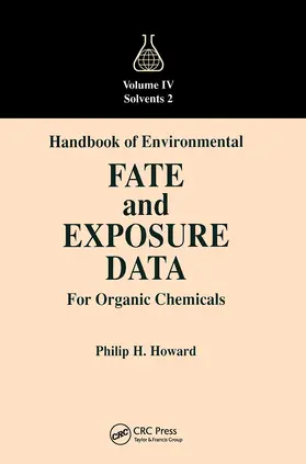 Howard |  Handbook of Environmental Fate and Exposure Data for Organic Chemicals, Volume IV | Buch |  Sack Fachmedien