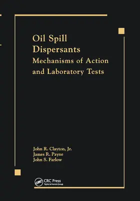 Clayton / Payne |  Oil Spill Dispersants | Buch |  Sack Fachmedien