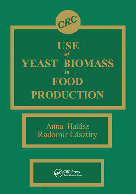 Halasz / Lasztity |  Use of Yeast Biomass in Food Production | Buch |  Sack Fachmedien