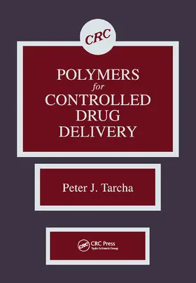 Tarcha |  Polymers for Controlled Drug Delivery | Buch |  Sack Fachmedien