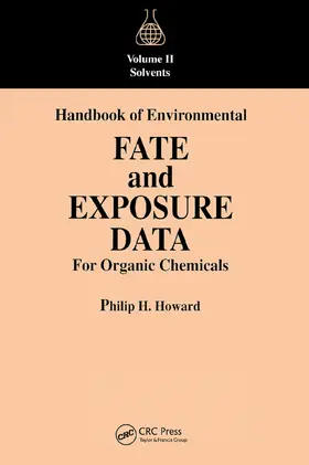 Howard |  Handbook of Environmental Fate and Exposure Data For Organic Chemicals, Volume II | Buch |  Sack Fachmedien