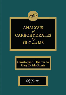 Biermann / McGinnis |  Analysis of Carbohydrates by GLC and MS | Buch |  Sack Fachmedien