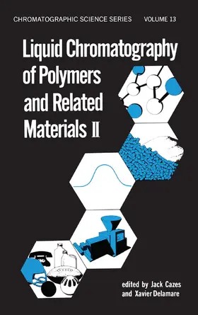 Cazes |  Liquid Chromatography of Polymers and Related Materials, II | Buch |  Sack Fachmedien