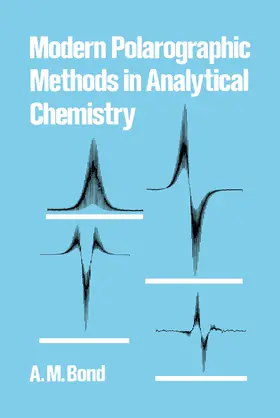 Bond |  Modern Polarographic Methods in Analytical Chemistry | Buch |  Sack Fachmedien