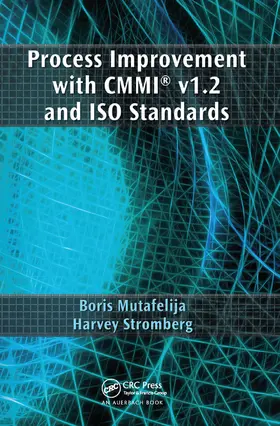 Mutafelija / Stromberg |  Process Improvement with CMMI V1.2 and ISO Standards | Buch |  Sack Fachmedien