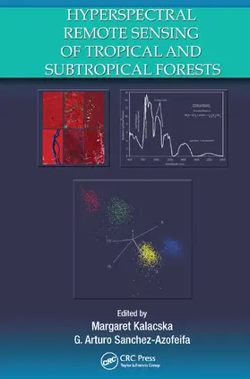 Kalacska / Sanchez-Azofeifa |  Hyperspectral Remote Sensing of Tropical and Sub-Tropical Forests | Buch |  Sack Fachmedien