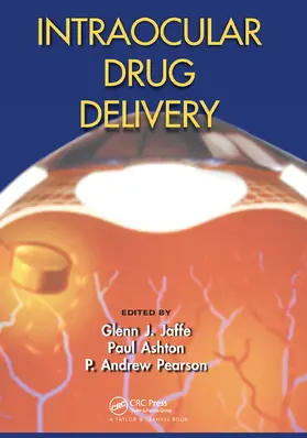 Jaffe / Ashton / Pearson |  Intraocular Drug Delivery | Buch |  Sack Fachmedien