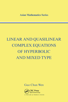 Chun Wen |  Linear and Quasilinear Complex Equations of Hyperbolic and Mixed Types | Buch |  Sack Fachmedien