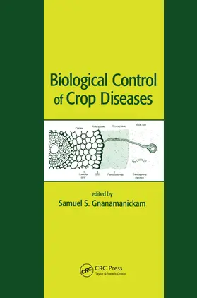 Gnanamanickam |  Biological Control of Crop Diseases | Buch |  Sack Fachmedien