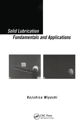 Miyoshi |  Solid Lubrication Fundamentals and Applications | Buch |  Sack Fachmedien