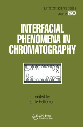 Pefferkorn |  Interfacial Phenomena In Chromatography | Buch |  Sack Fachmedien