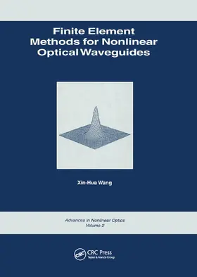 Wang |  Finite Element Methods for Nonlinear Optical Waveguides | Buch |  Sack Fachmedien