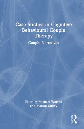 Worrell / Cuddy |  Case Studies in Cognitive Behavioural Couple Therapy | Buch |  Sack Fachmedien