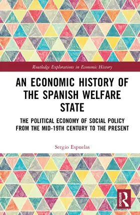 Espuelas |  An Economic History of the Spanish Welfare State | Buch |  Sack Fachmedien