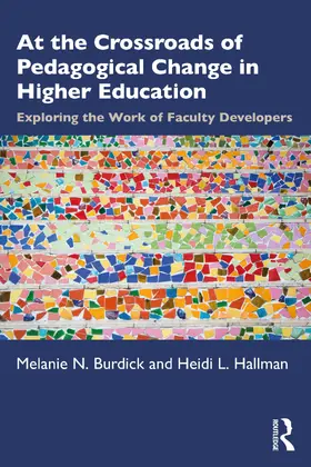 Burdick / Hallman |  At the Crossroads of Pedagogical Change in Higher Education | Buch |  Sack Fachmedien