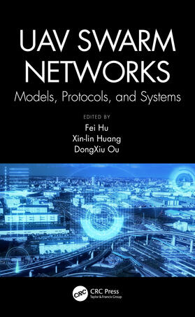 Hu / Ou / Huang |  Uav Swarm Networks: Models, Protocols, and Systems | Buch |  Sack Fachmedien
