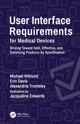 Wiklund / Davis / Trombley |  User Interface Requirements for Medical Devices | Buch |  Sack Fachmedien