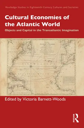 Barnett-Woods |  Cultural Economies of the Atlantic World | Buch |  Sack Fachmedien