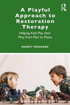Frigaard |  A Playful Approach to Restoration Therapy | Buch |  Sack Fachmedien