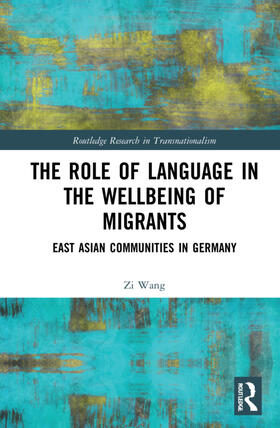 Wang |  The Role of Language in the Wellbeing of Migrants | Buch |  Sack Fachmedien
